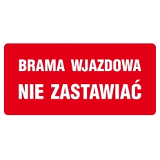 Znak TDC, Brama wjazdowa - nie zastawiać